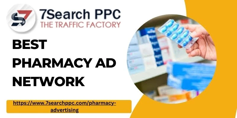 Best Pharmacy Ads Network For Pharmacy -7Search PPC