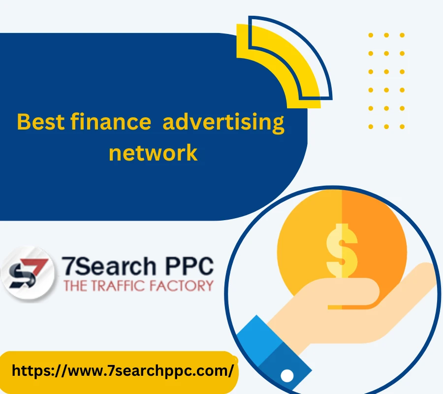 7 Reasons Why Digital Marketers Should Consider Using 7Search PPC Network for Financial Advertising-