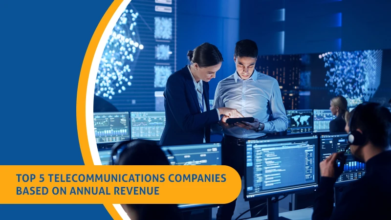Top 5 Telecommunications Companies Based On Annual Revenue