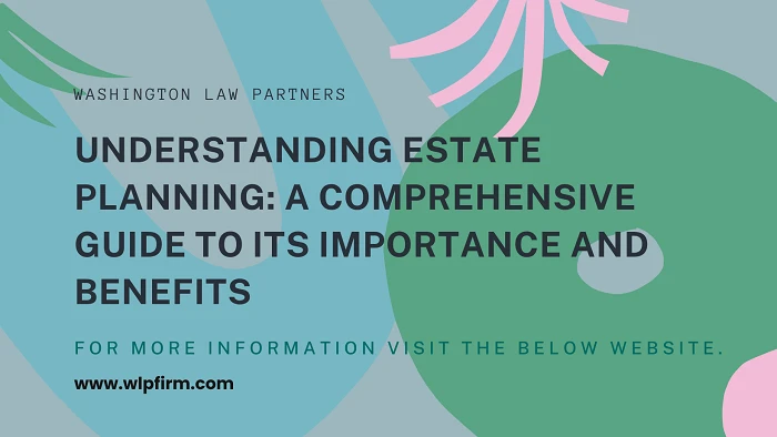 What is Estate Planning, and Why is it Important?