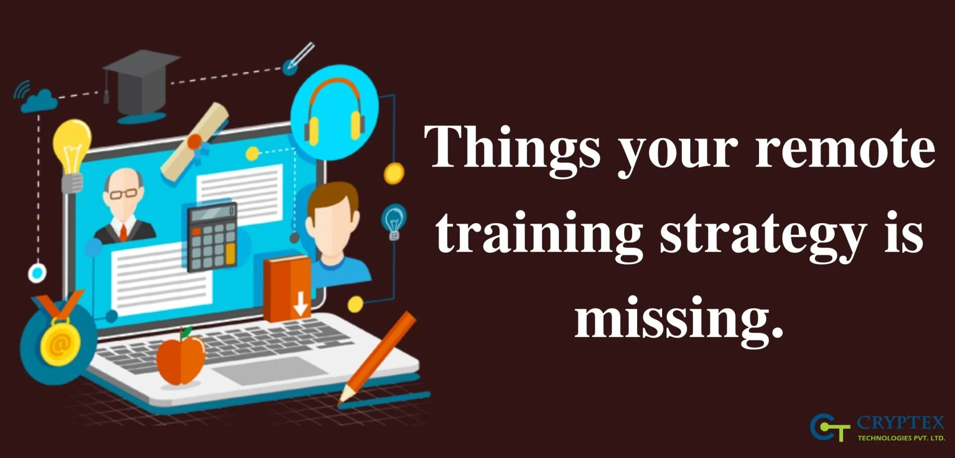 Things Your Remote Training Strategy Is Missing.