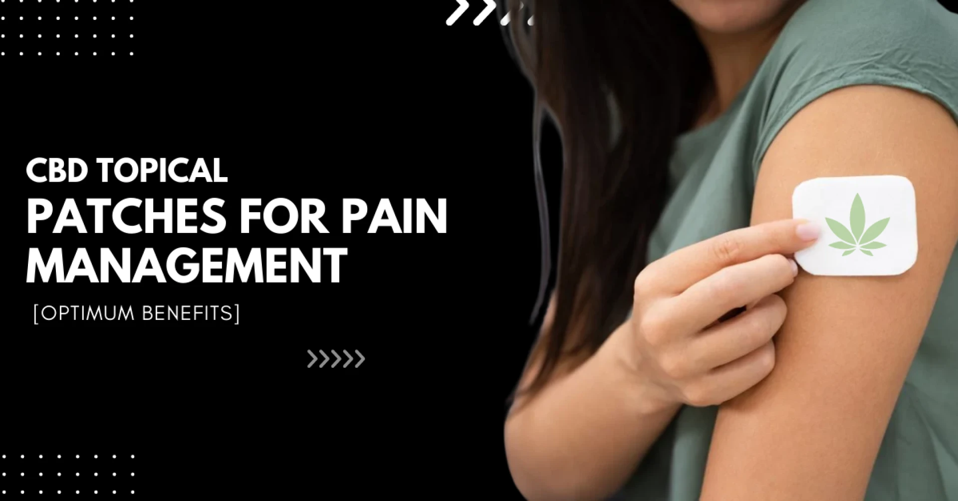 CBD Topical Patches For Pain Management [Optimum Benefits]