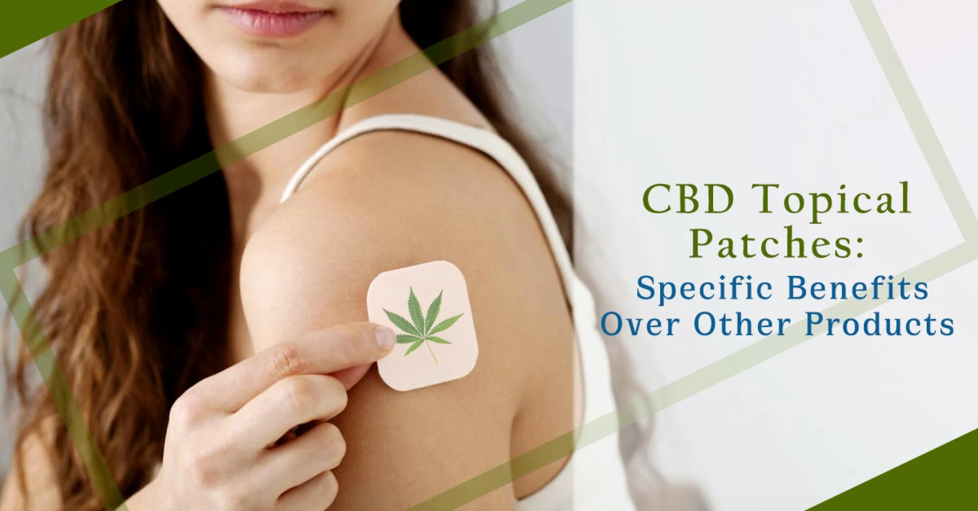 CBD Topical Patches: Specific Benefits Over Other Products