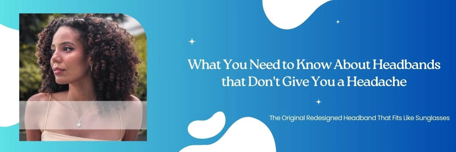 What You Need to Know About Headbands that Don't Give You a Headache