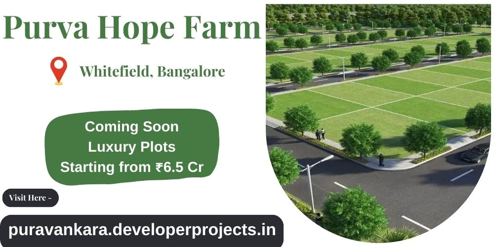 Purva Hope Farm Whitefield Bangalore - A Higher Quality of Living.