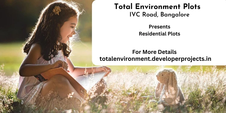 Total Environment Plots IVC Road Bangalore - One Place, Many Things