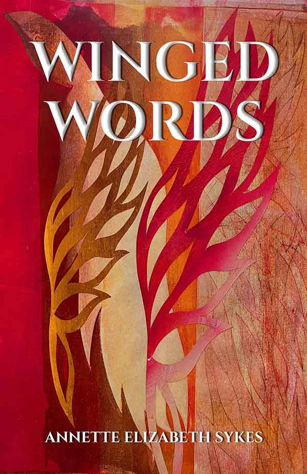 Flight of Poetry: Discovering Annette Elizabeth Sykes' 'Winged Words'