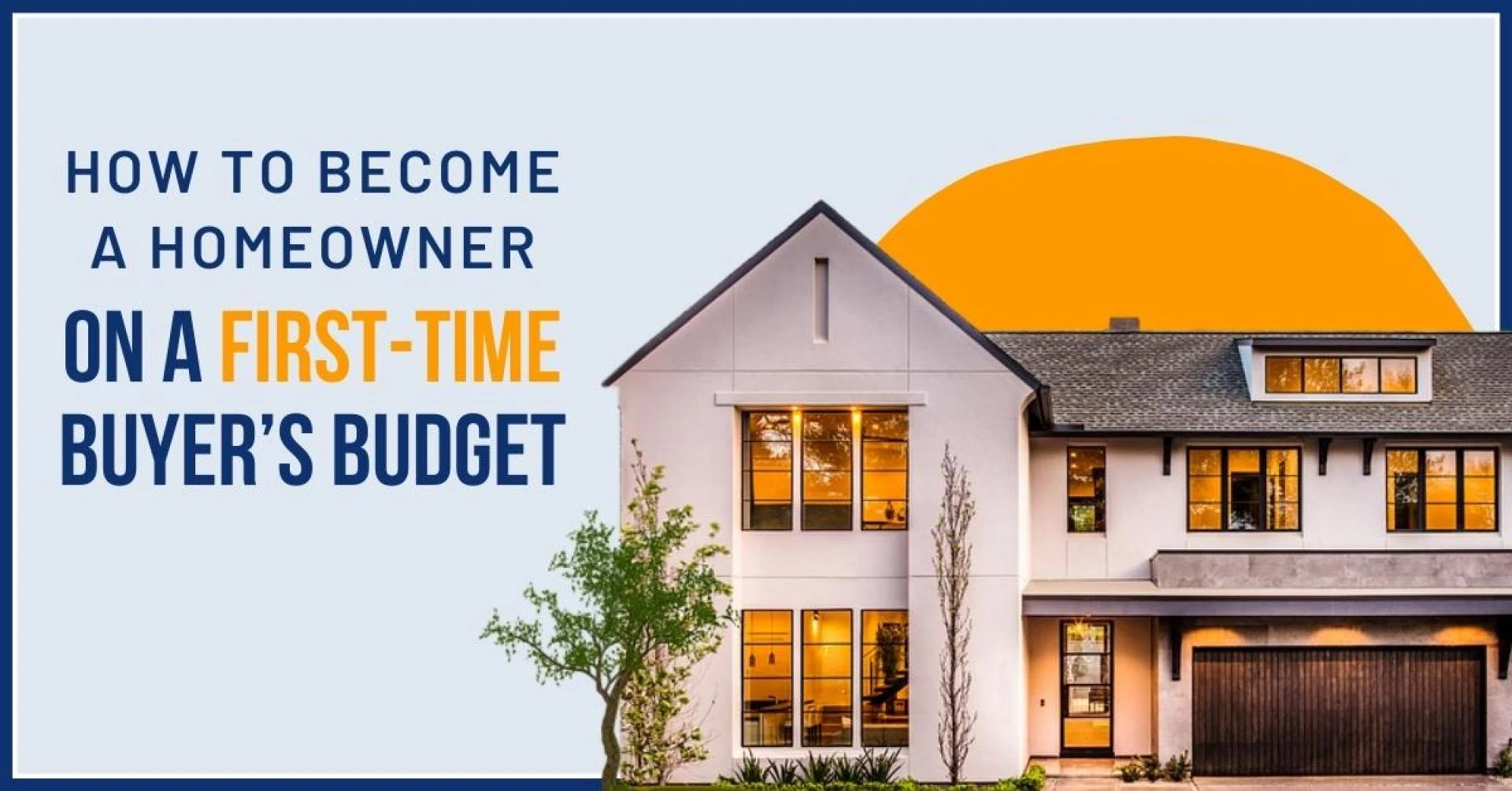 How to Become a Homeowner on a First-Time Buyer’s Budget - Best Realtors In brampton