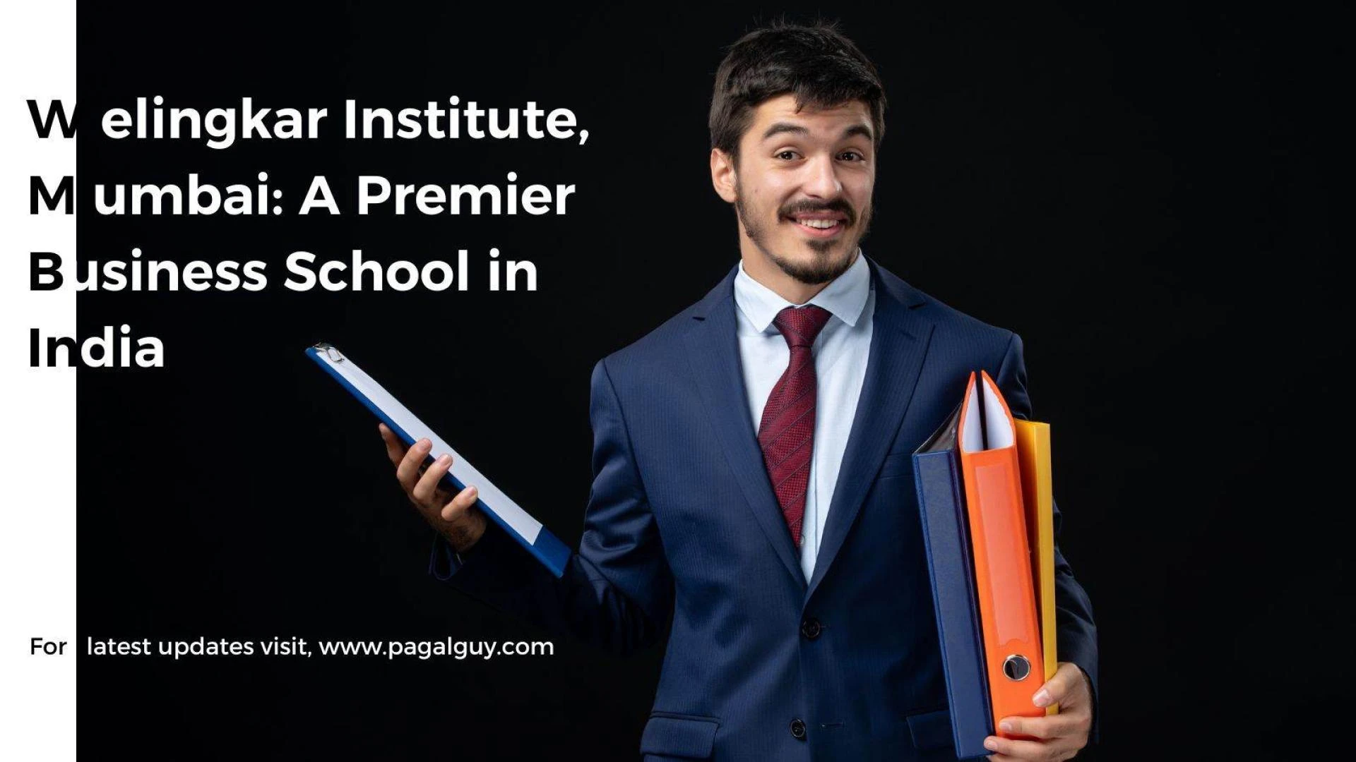 Welingkar Institute, Mumbai: A Premier Business School in India