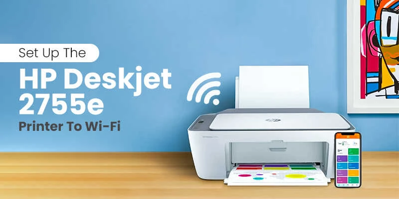 Quick Guide For Wi-Fi Setup for Your HP DeskJet 2755e