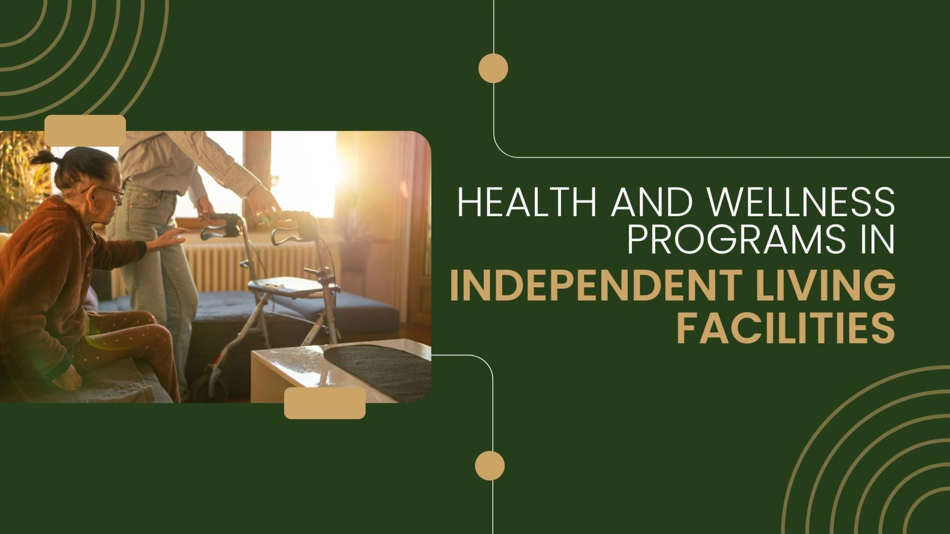 Health and Wellness Programs in Independent Living Facilities