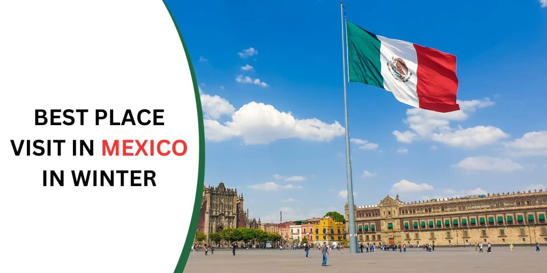 Best Place Visit in Mexico in Winter