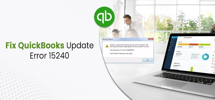 Various Causes That Trigger QuickBooks Update Error 15240 And How To Resolve It