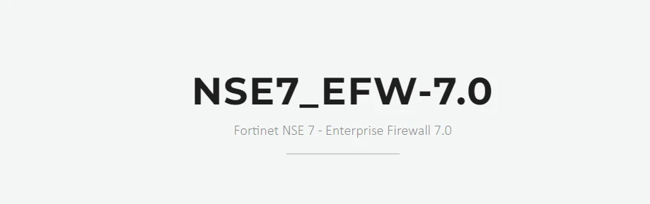 Fortinet NSE 7 NSE7_EFW-7.0 actual questions