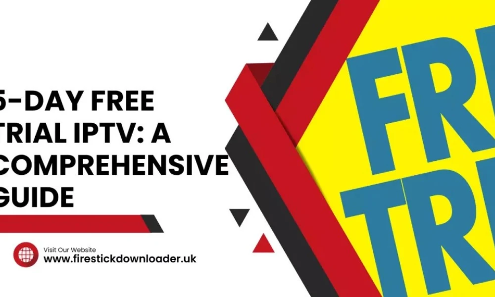 Unleashing the Power of iptv Free Trial: A Comprehensive Guide