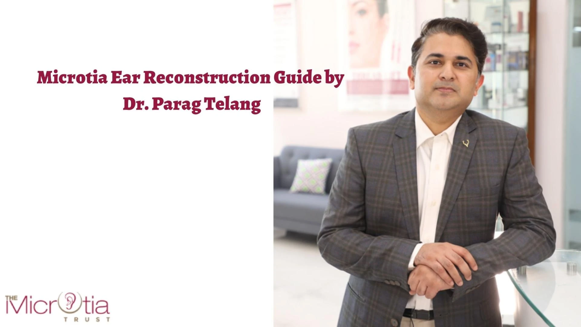 Microtia Ear Reconstruction Guide by Dr. Parag Telang