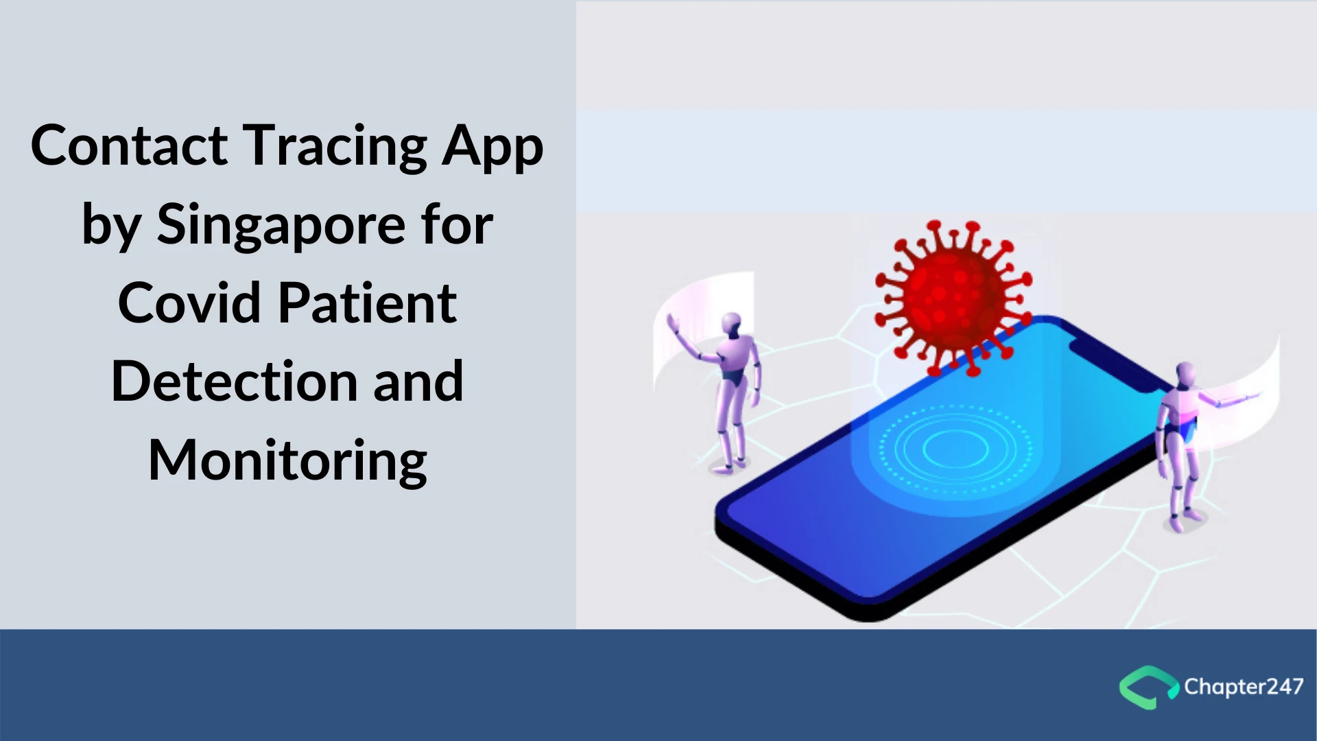 Contact tracing app by Singapore for Covid Patient Detection and Monitoring