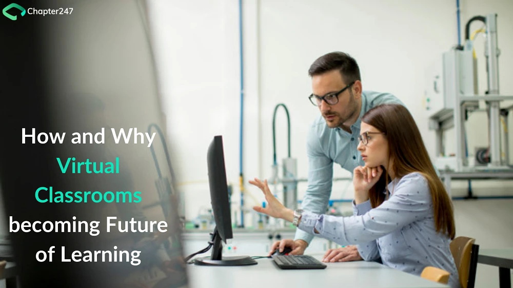 How and why Virtual classrooms becoming future of learning