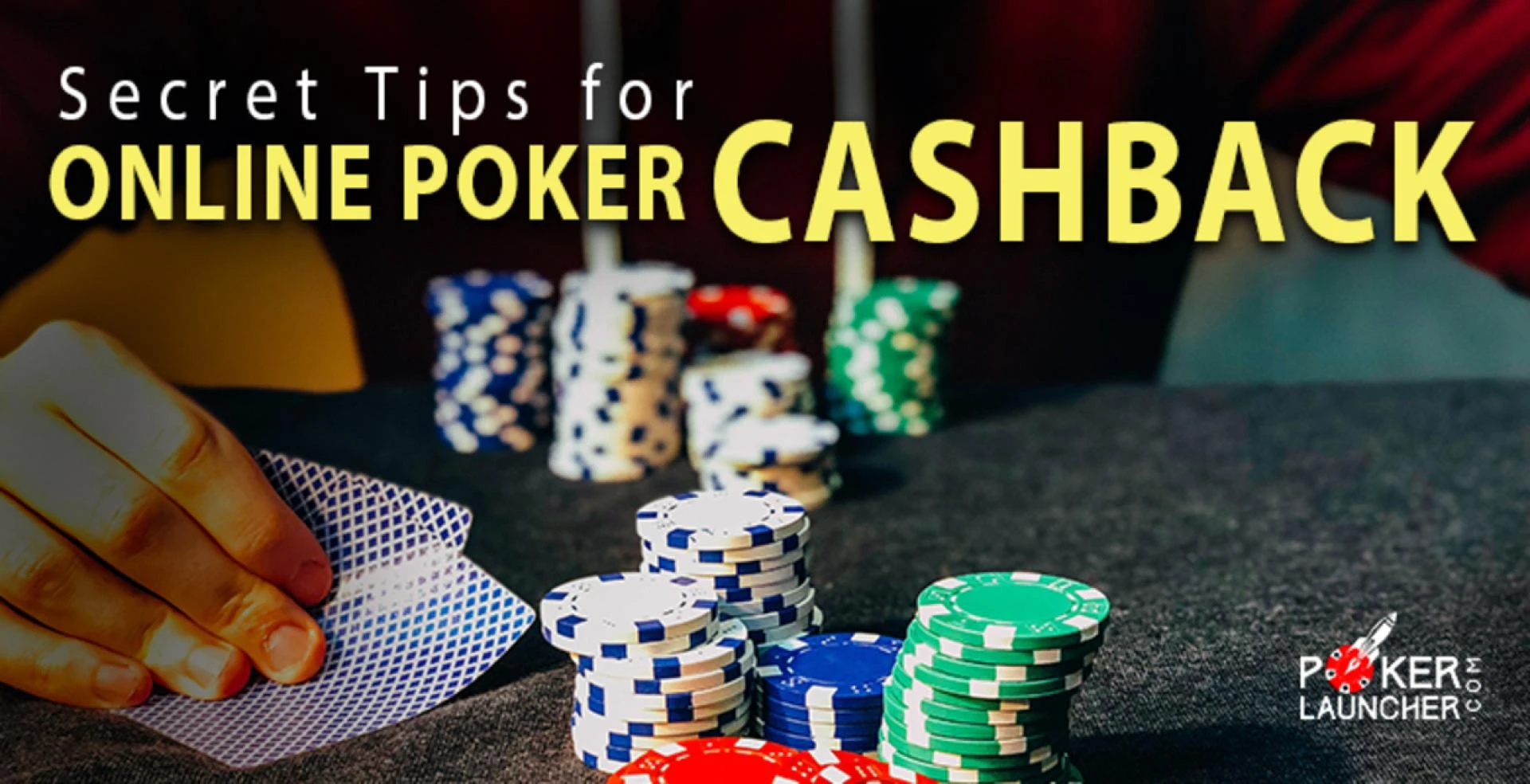 Secret Tips For Getting The Most Cashback in Online Poker