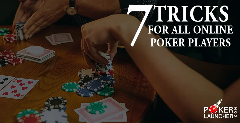 7 Tricks All Online Players Must Know
