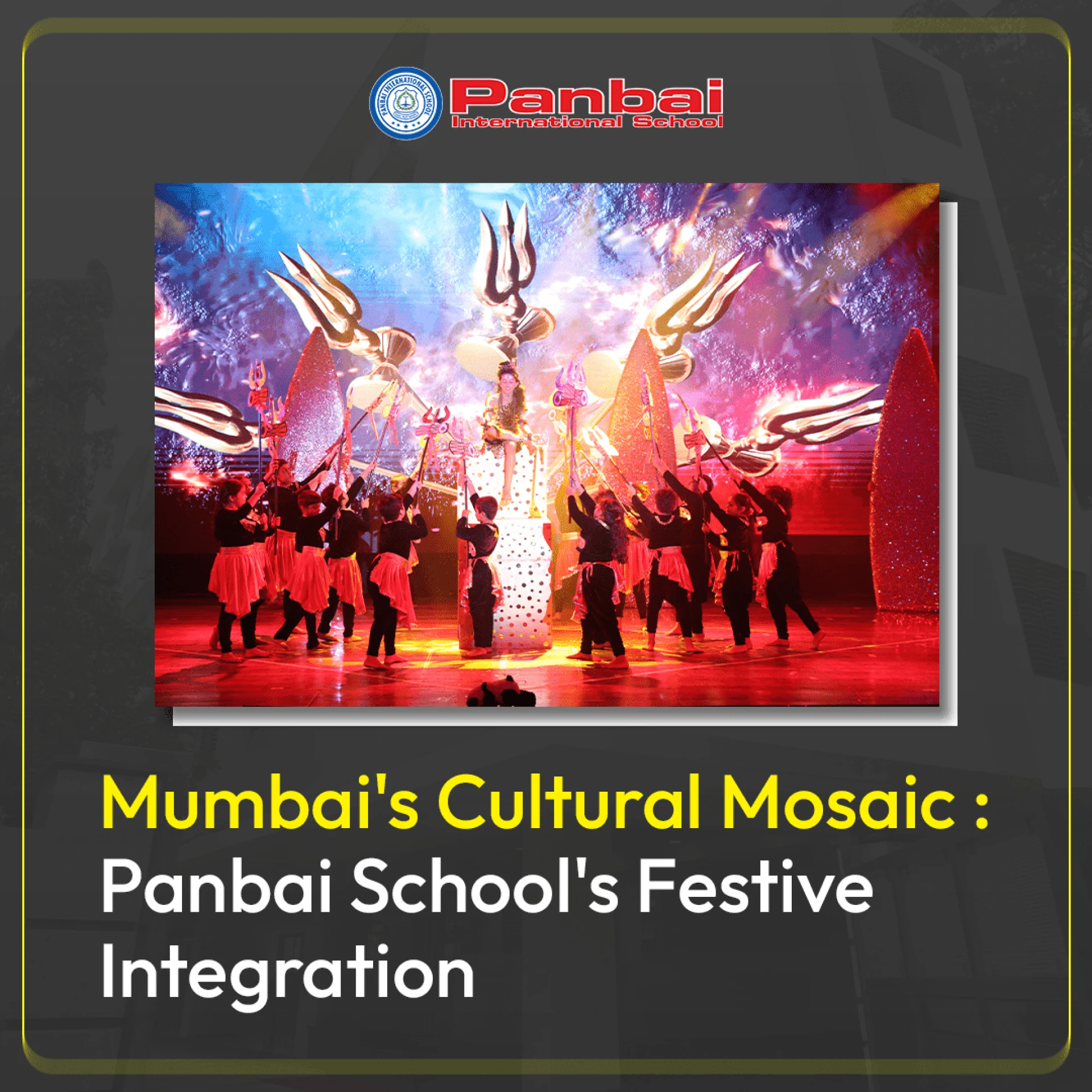 Mumbai's Cultural Mosaic: the Panbai School's Celebration of Integration