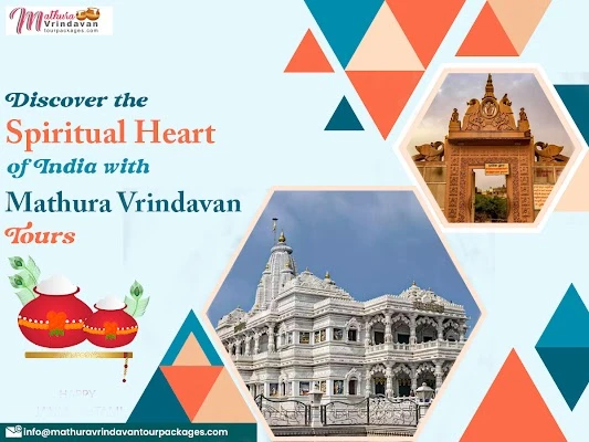 Discover Spiritual Heart of India with Mathura Vrindavan Tours