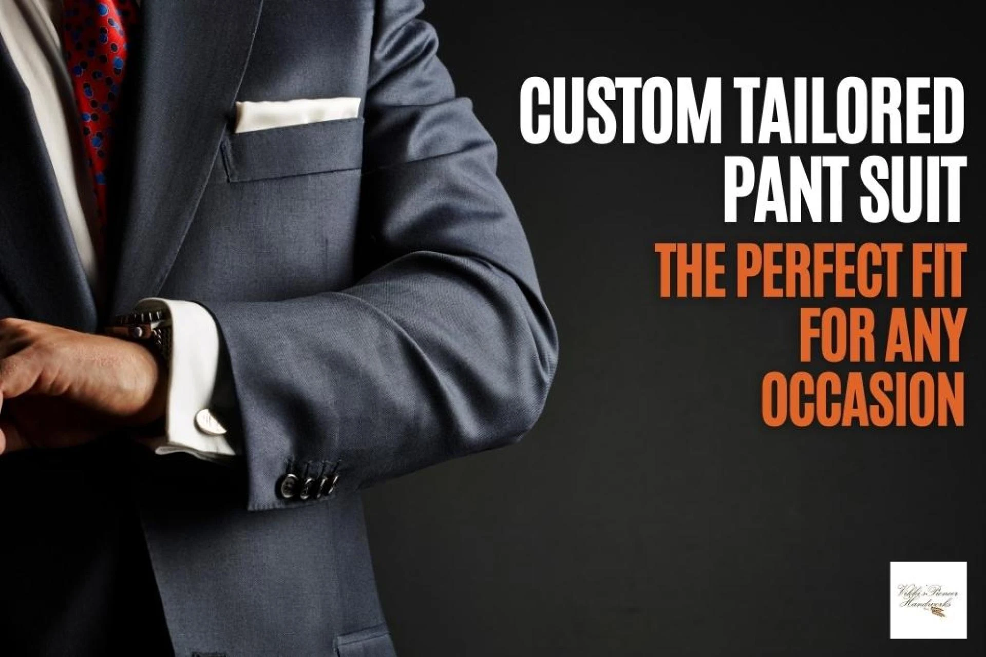 CUSTOM TAILORED PANT SUIT: THE PERFECT FIT FOR ANY OCCASION