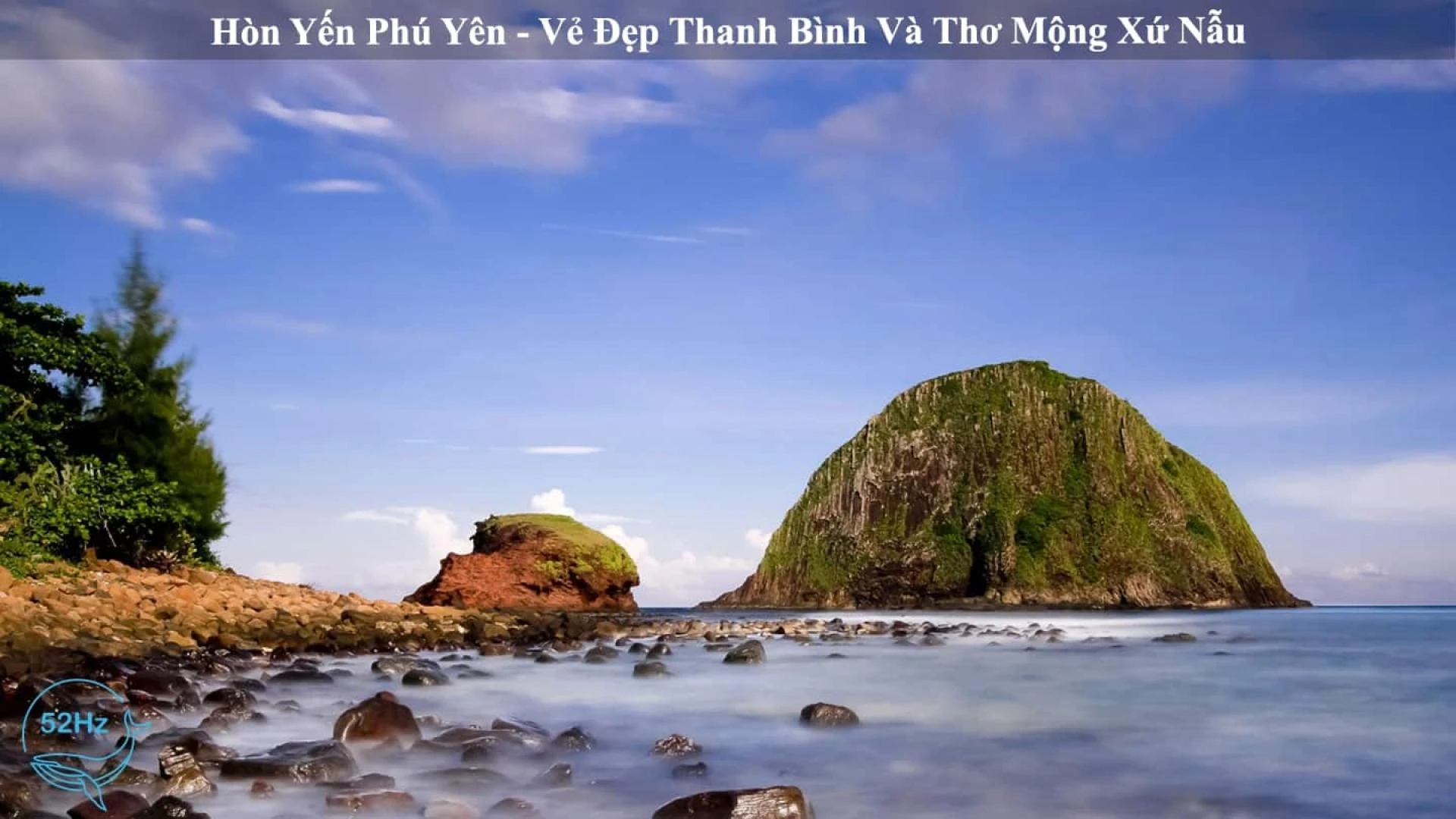 HÒN YẾN – Phú Yên – NƠI VẺ ĐẸP CHƯA ĐƯỢC KHÁM PHÁ