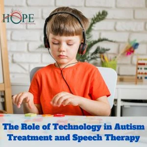 The Role of Technology in Autism Treatment and Speech Therapy