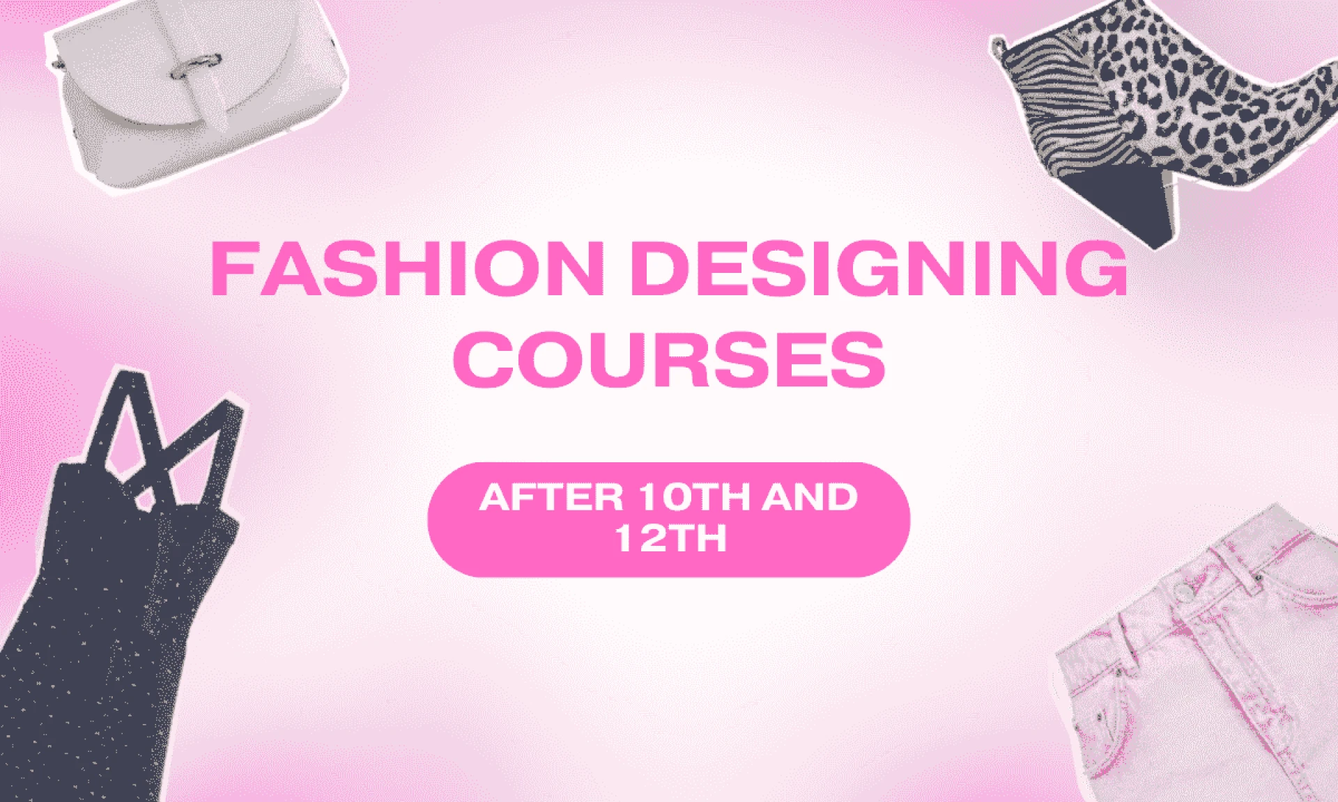 Navigating Your Fashion Future: A Guide to Different Fashion Designing Courses after 10th and 12th