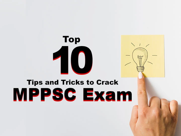 Top 10 Tips and Tricks to Crack MPPSC Exam