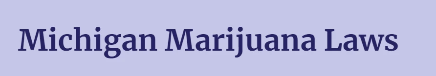 Michigan Marijuana Laws