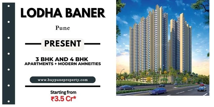 Lodha Baner - Now Get Limited Edition Homes In Pune