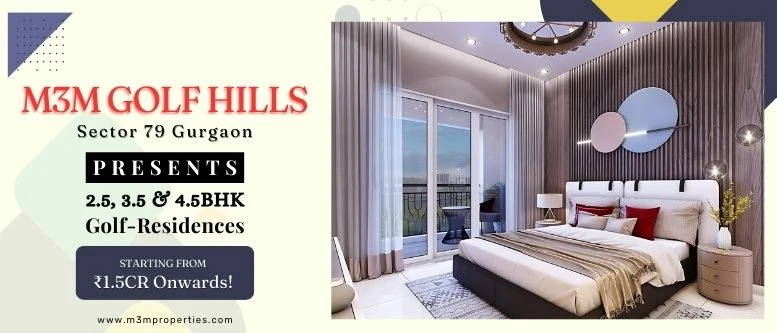 M3M Golf Hills Sector 79 Gurgaon - Experience Infinity In Everything