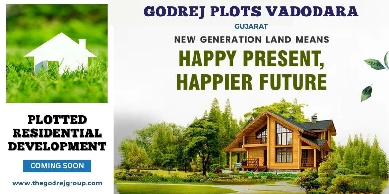 Godrej Plots Vadodara - Welcome To The Better Life