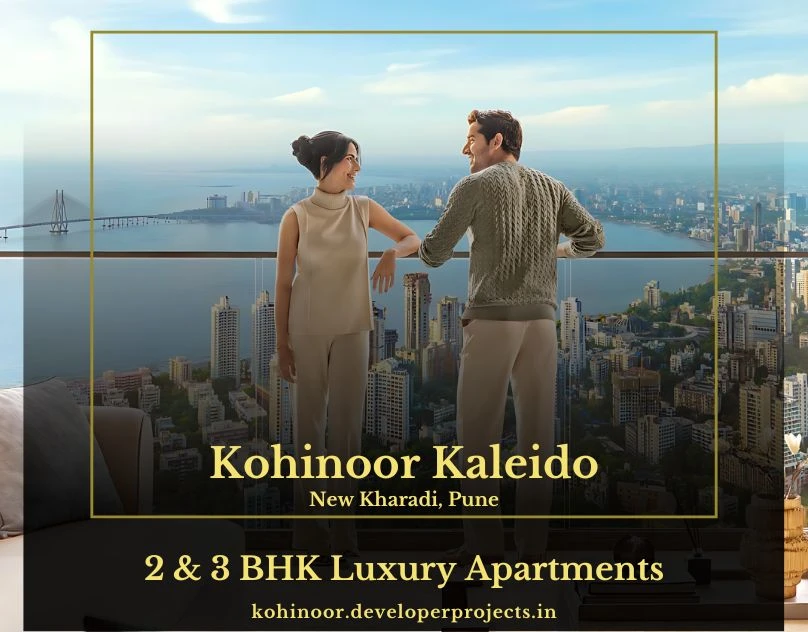 Kohinoor Kaleido New Kharadi Pune - Enjoy The Life Of Luxury