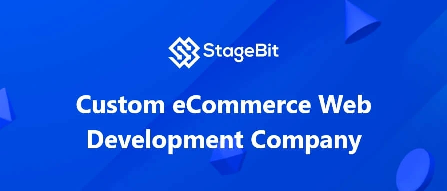 Custom eCommerce Web Development Services | StageBit