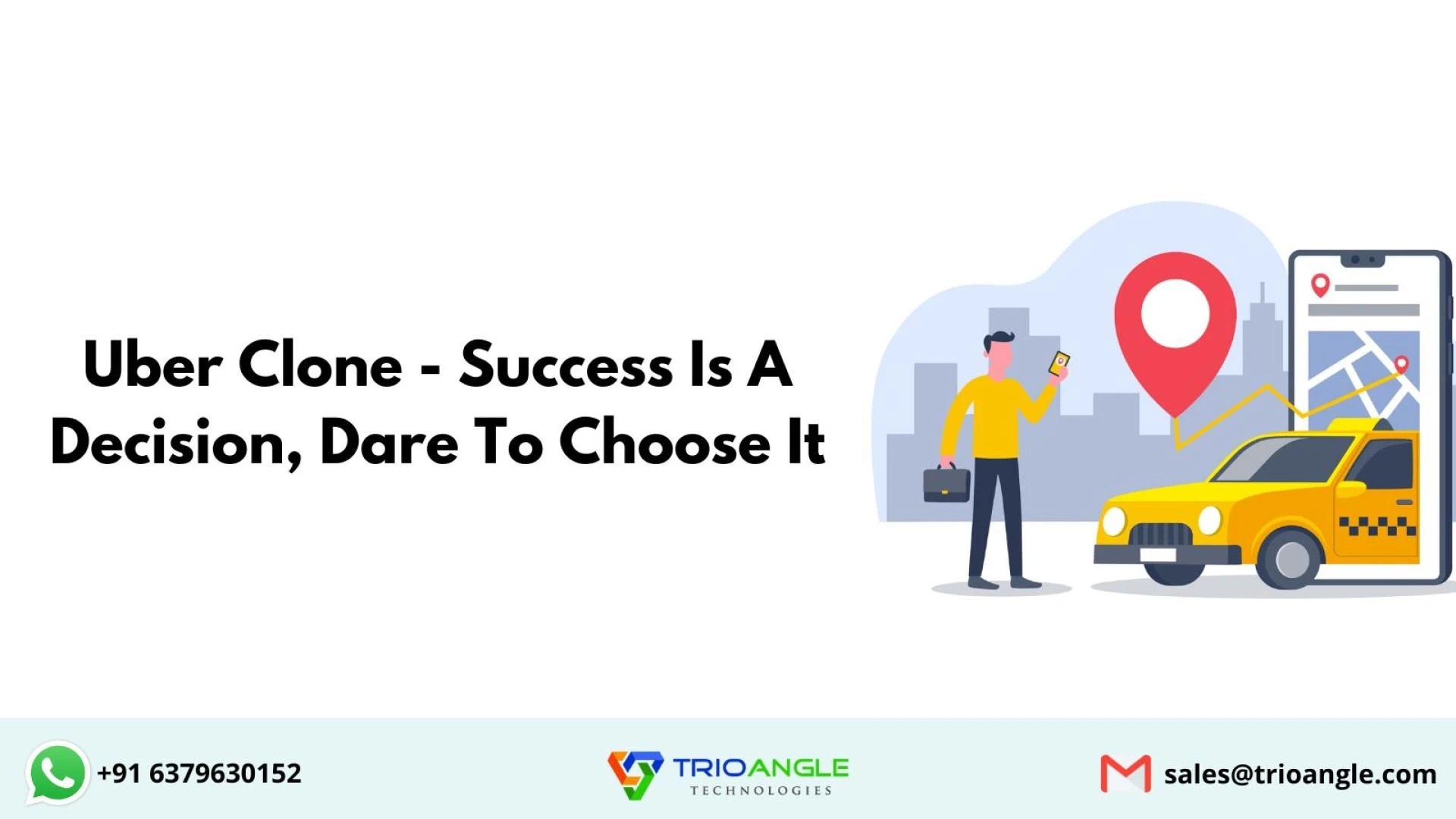Uber Clone - Success Is A Decision, Dare To Choose It