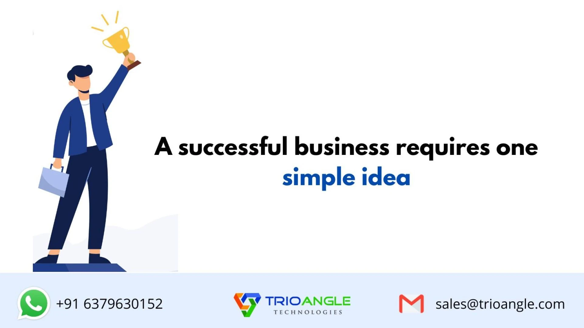 A successful business requires one simple idea