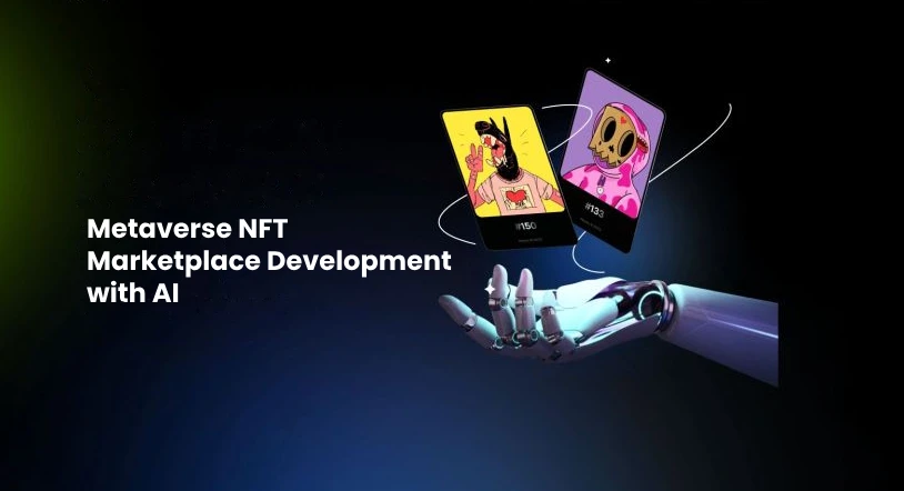 Metaverse NFT Marketplace Development with AI: Pioneering the Future of Art