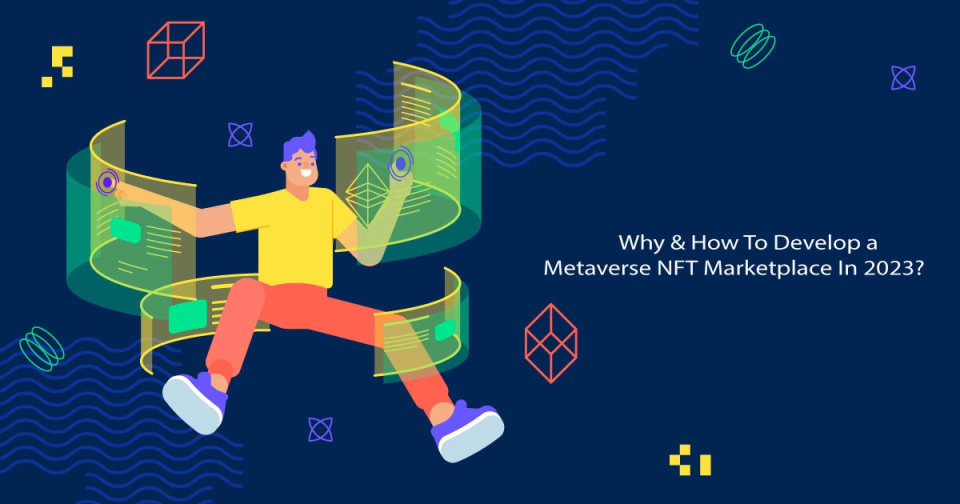  Why &amp; How To Develop A Metaverse NFT Marketplace In 2023?