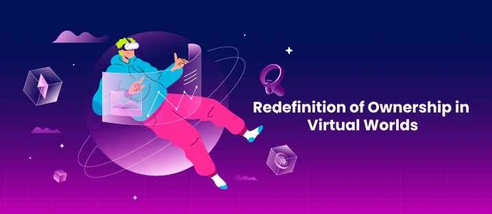 Marketplaces for Metaverse NFT: Redefinition of Ownership in Virtual Worlds