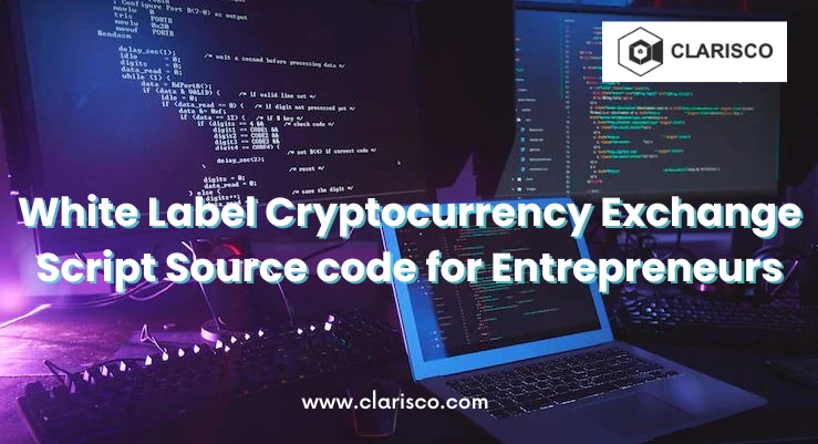 White Label Cryptocurrency exchange script source code for entrepreneurs