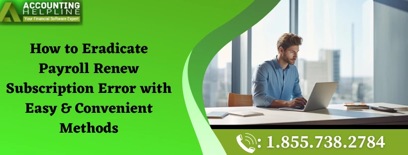 How to overcome from QuickBooks Payroll Renew Subscription Error