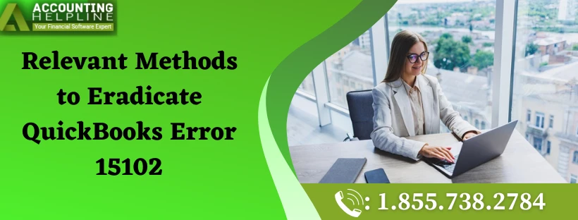 Best ever guide to fix QuickBooks Error Code 15102