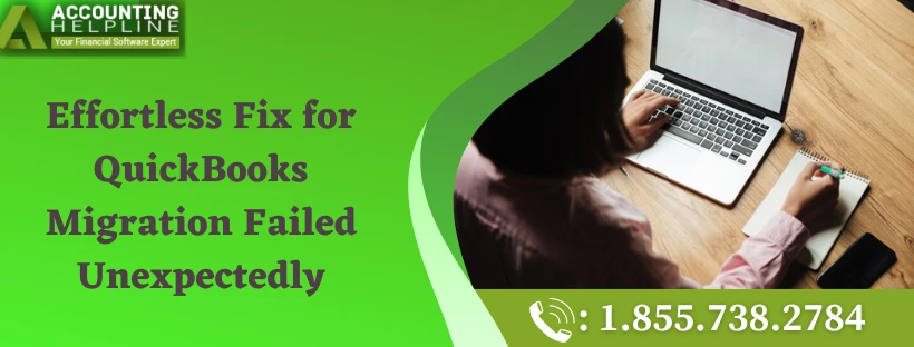 A must follow techniques for QuickBooks Migration Failed Unexpectedly issue
