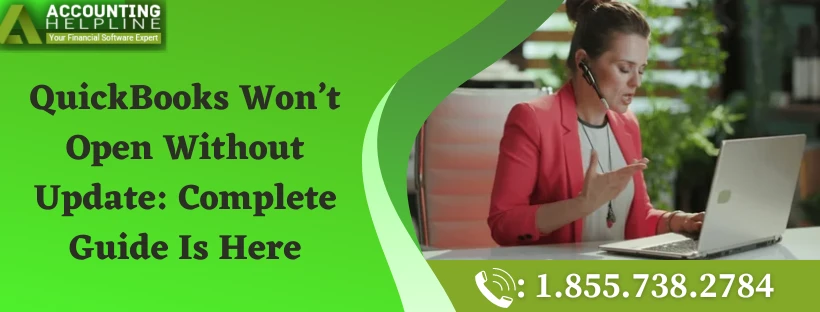 Quick solution's steps for QuickBooks Won’t Open Without Update issue
