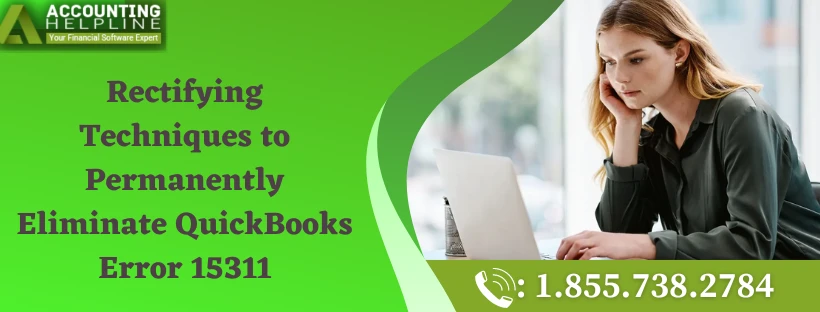 Easiest method to tackle QuickBooks Error 15311 in no time