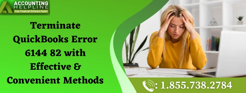 Here's some easy methods to fix QuickBooks Error 6144 82 swiftly