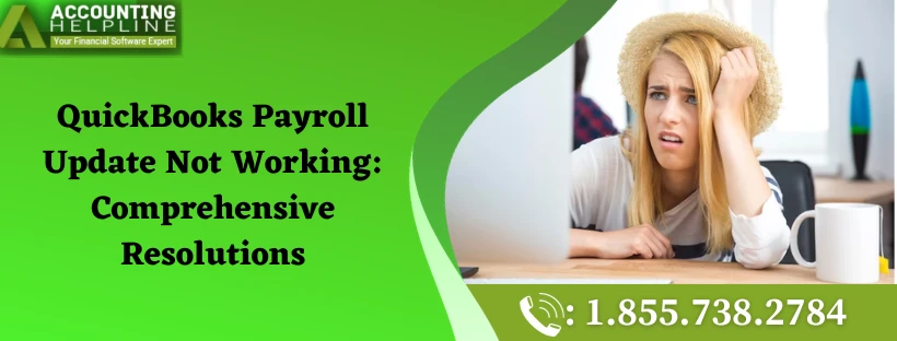 Eliminate QuickBooks Payroll Update Not Working glitch